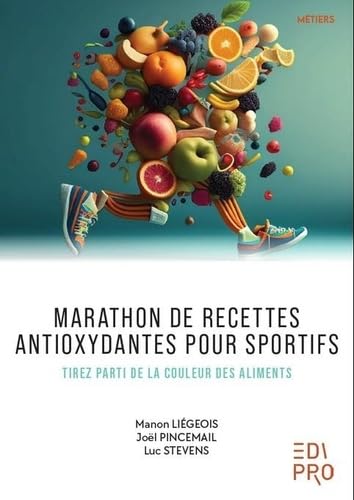 Marathon de recettes antioxydantes pour sportifs: Tirez parti de la couleur des aliments book