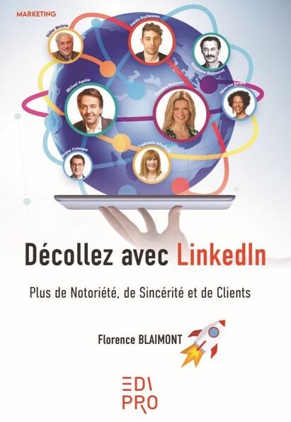 Décollez avec LinkedIn: Plus de Notoriété, de Sincérité et de Clients book