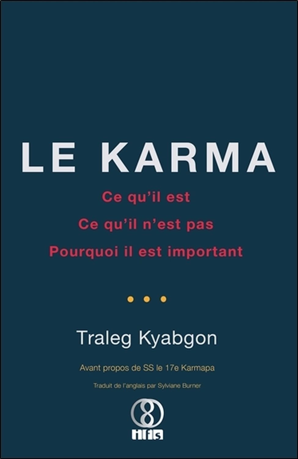 Le Karma - Ce qu'il est - Ce qu'il n'est pas - Pourquoi il est important Religion & Esotericism