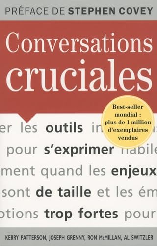 Conversations cruciales: Des outils pour s'exprimer quand les enjeux sont de taille Books