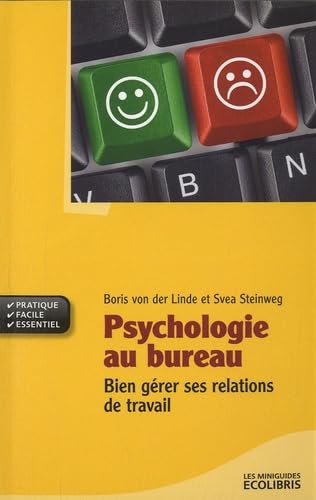 Psychologie au bureau: Bien gérer ses relations de travail book
