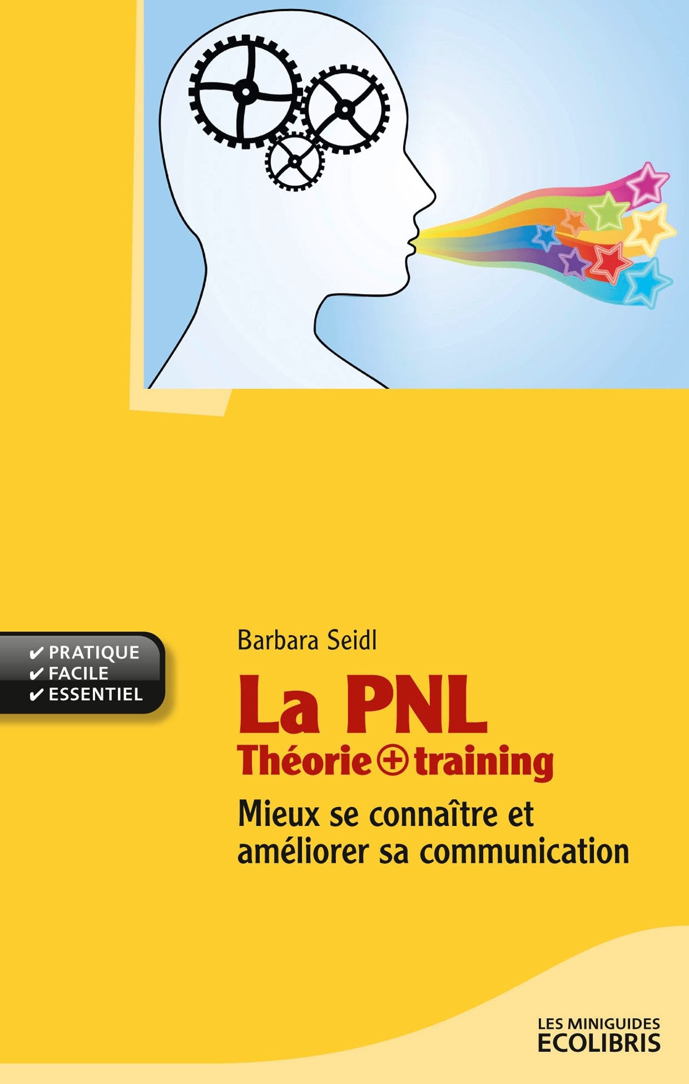 La PNL Théorie + training: Mieux se connaître et améliorer sa communication book