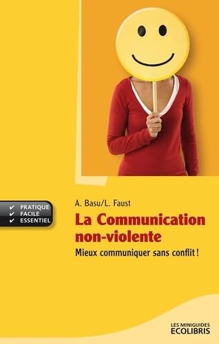 La communication non-violente: Mieux communiquer sans conflits ! Books
