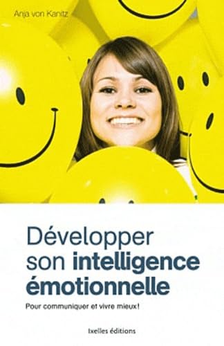 Développer son intelligence émotionnelle: Pour communiquer et vivre mieux book