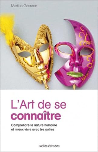 L'Art de se connaître: Comprendre la nature humaine et mieux vivre avec les autres book