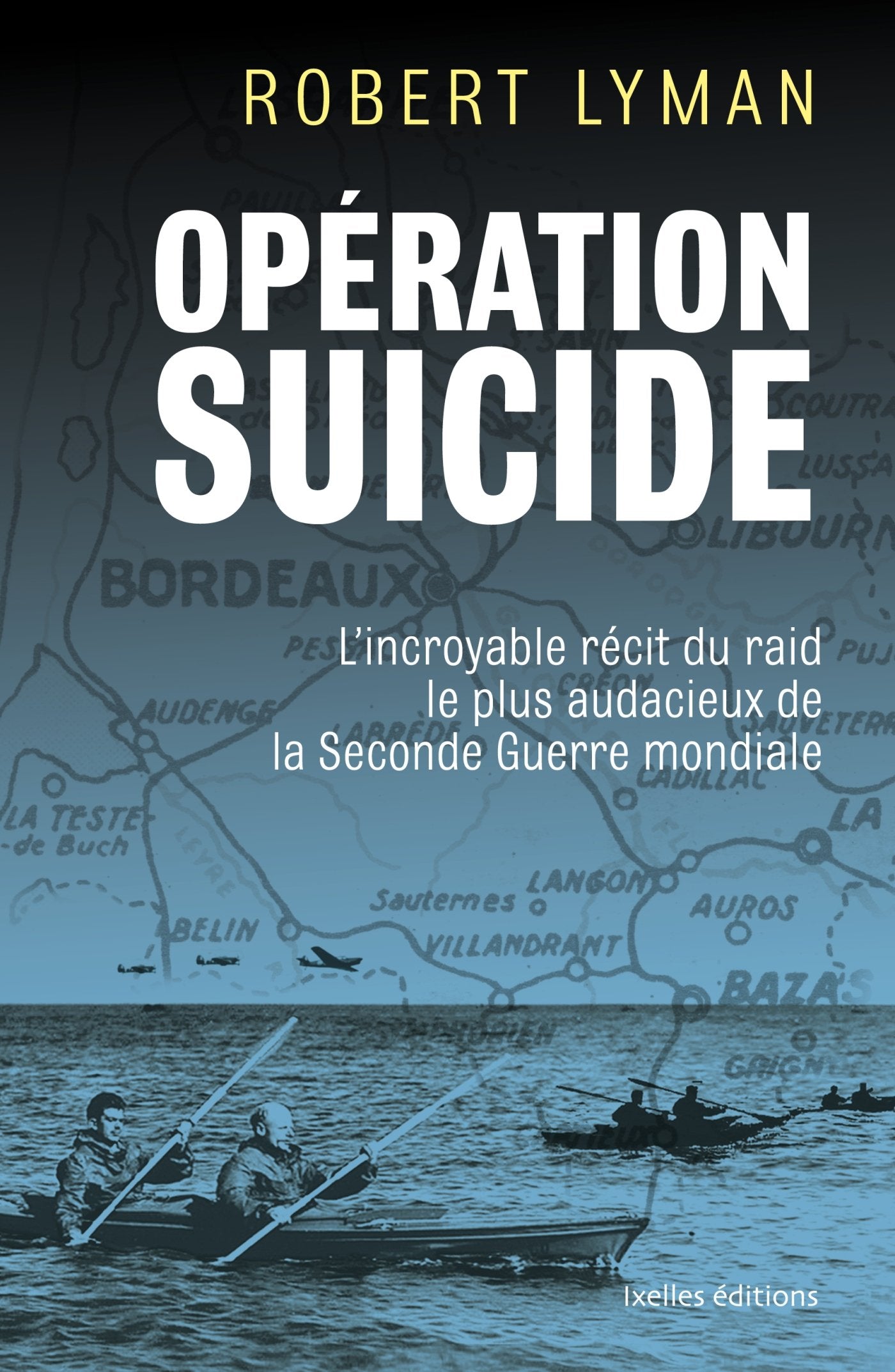 Opération suicide: L'incroyable récit du raid le plus audacieux de la Seconde Guerre mondiale book