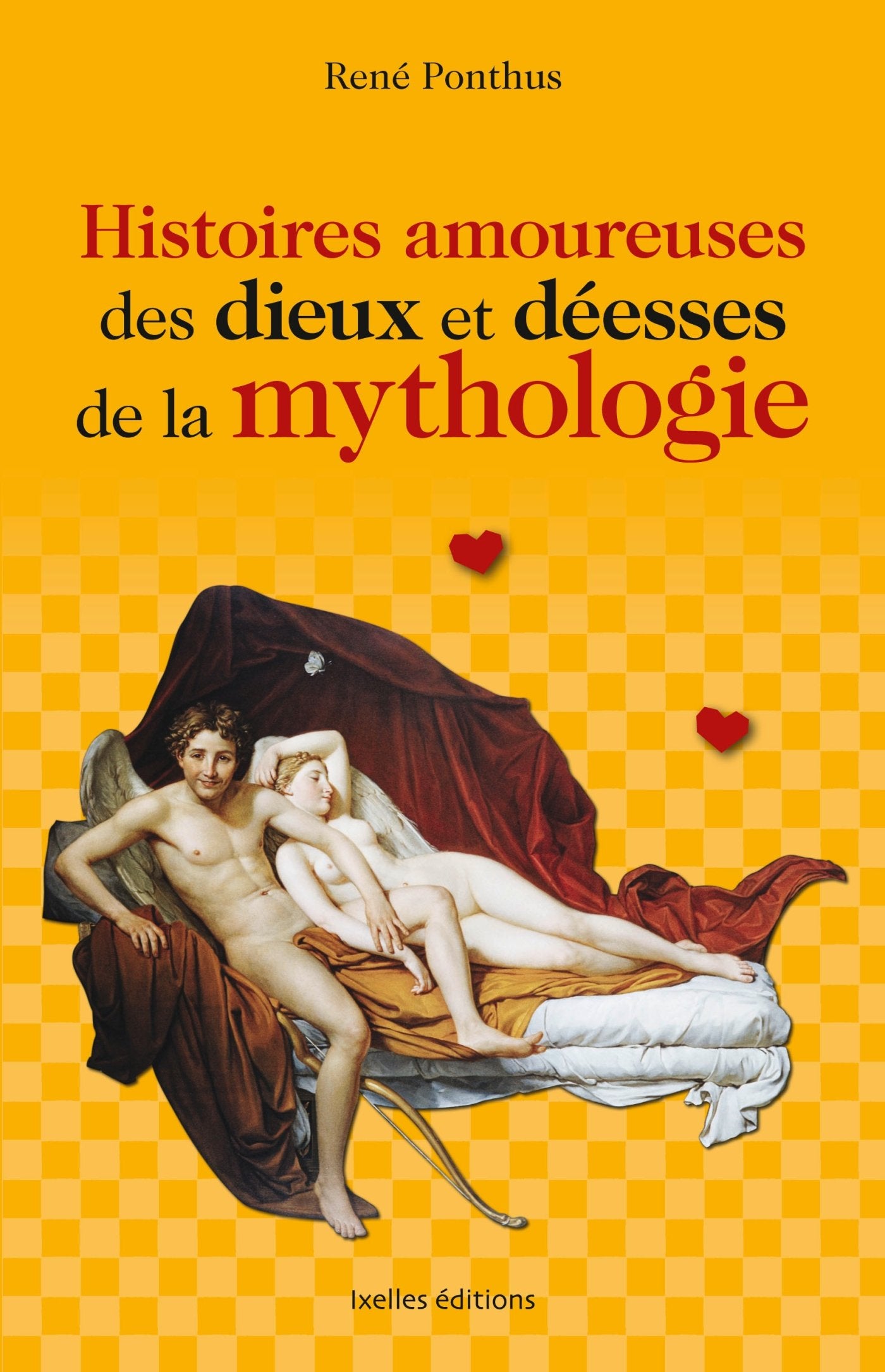 Histoires amoureuses des dieux et déesses de la mythologie book