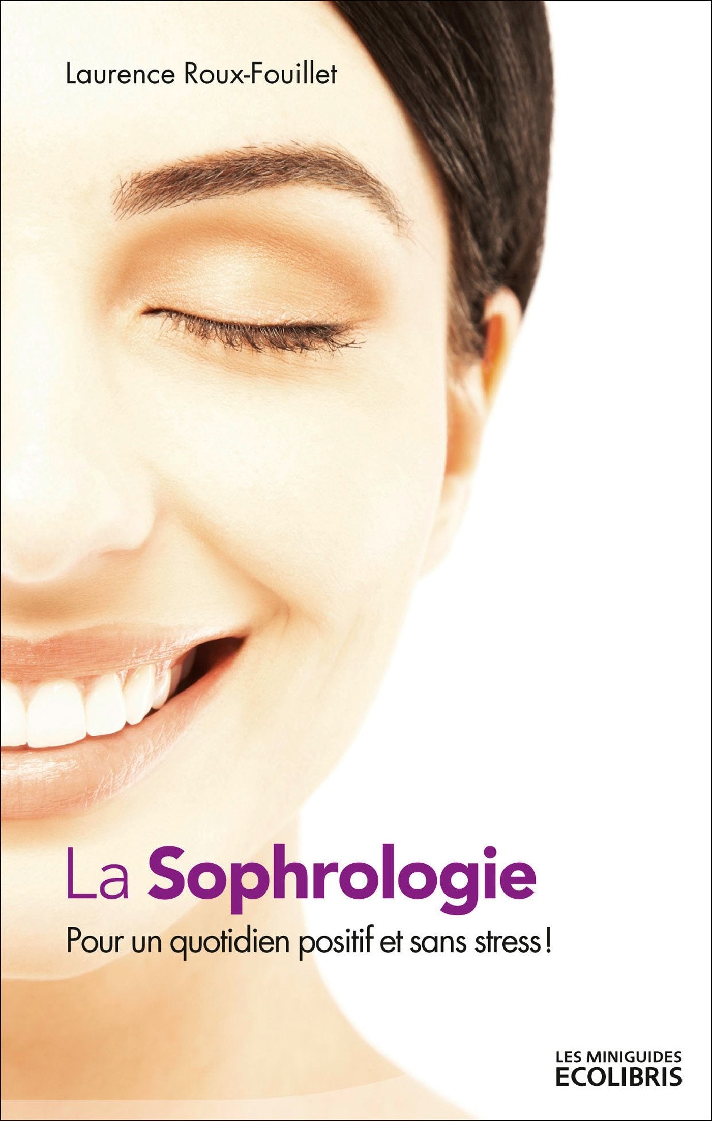 La sophrologie: Pour un quotidien positif et sans stress book