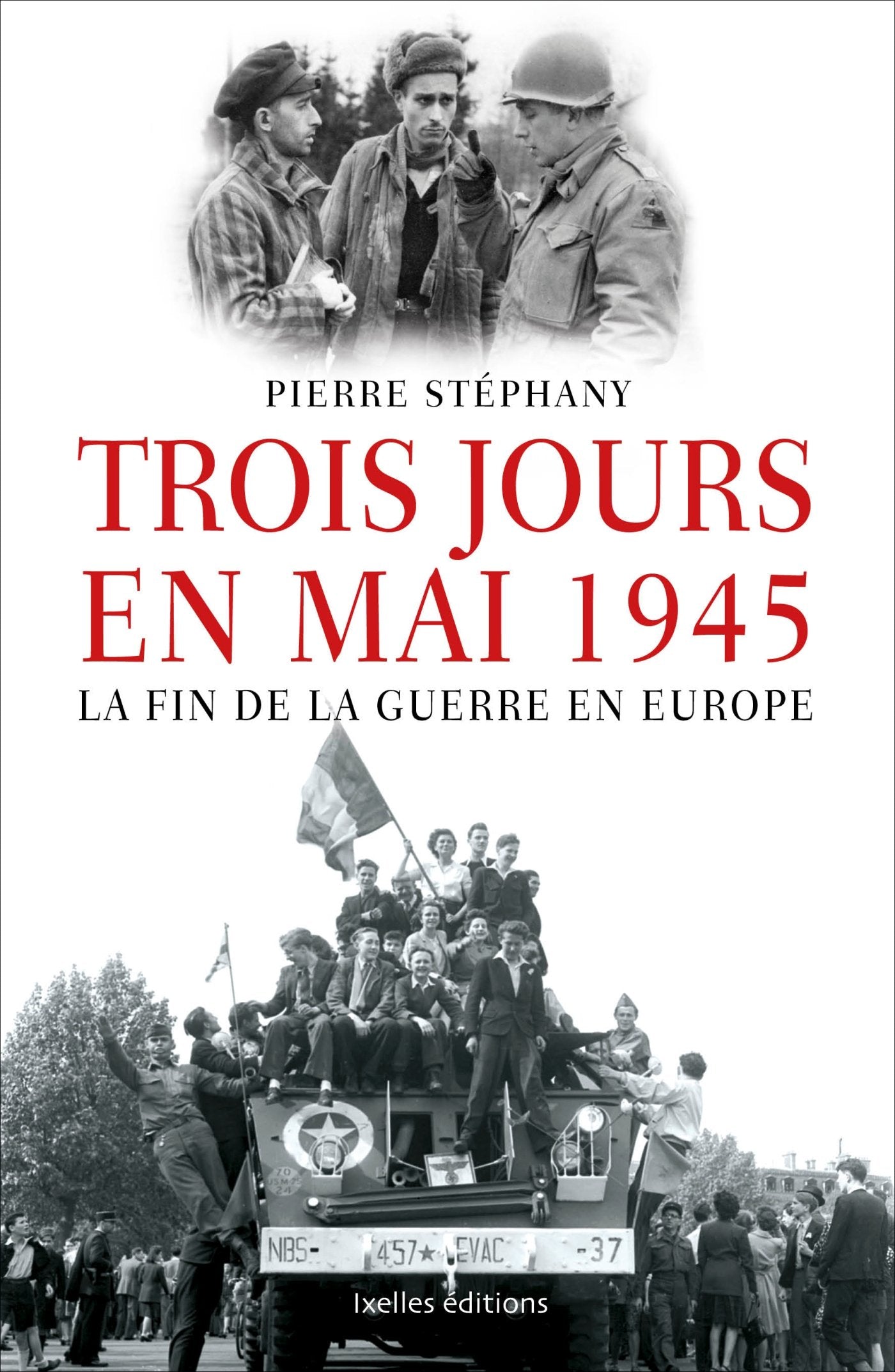 Trois jours en mai: 1945, la fin de la guerre en Europe book