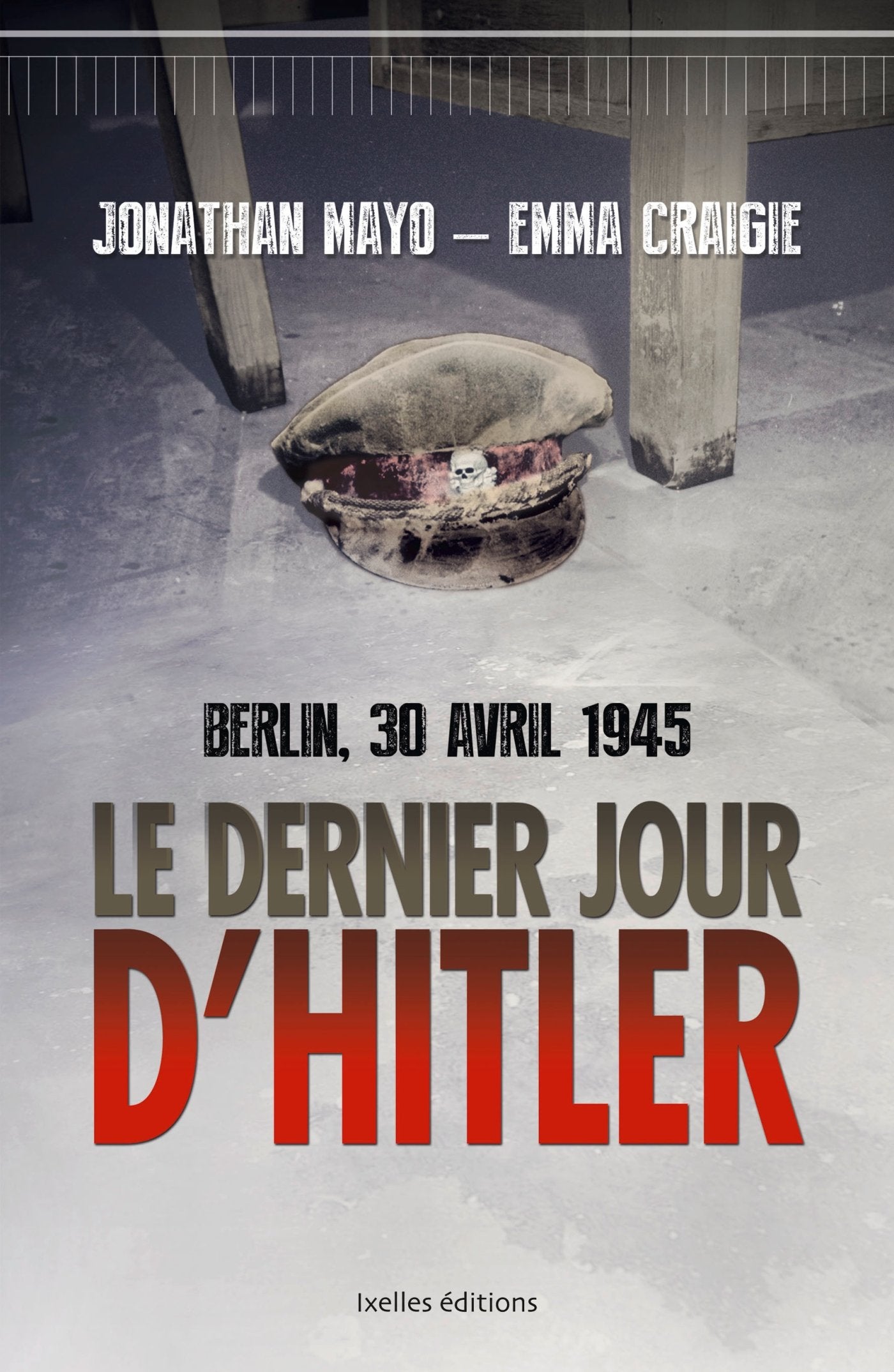 Le Dernier Jour d'Hitler: Berlin, 30 avril 45 Politics & History