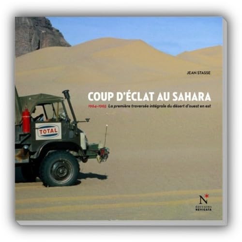 Coup d'éclat au Sahara - 1964-1965, la première traversée intégrale du désert d'ouest en est Film, Art & Culture