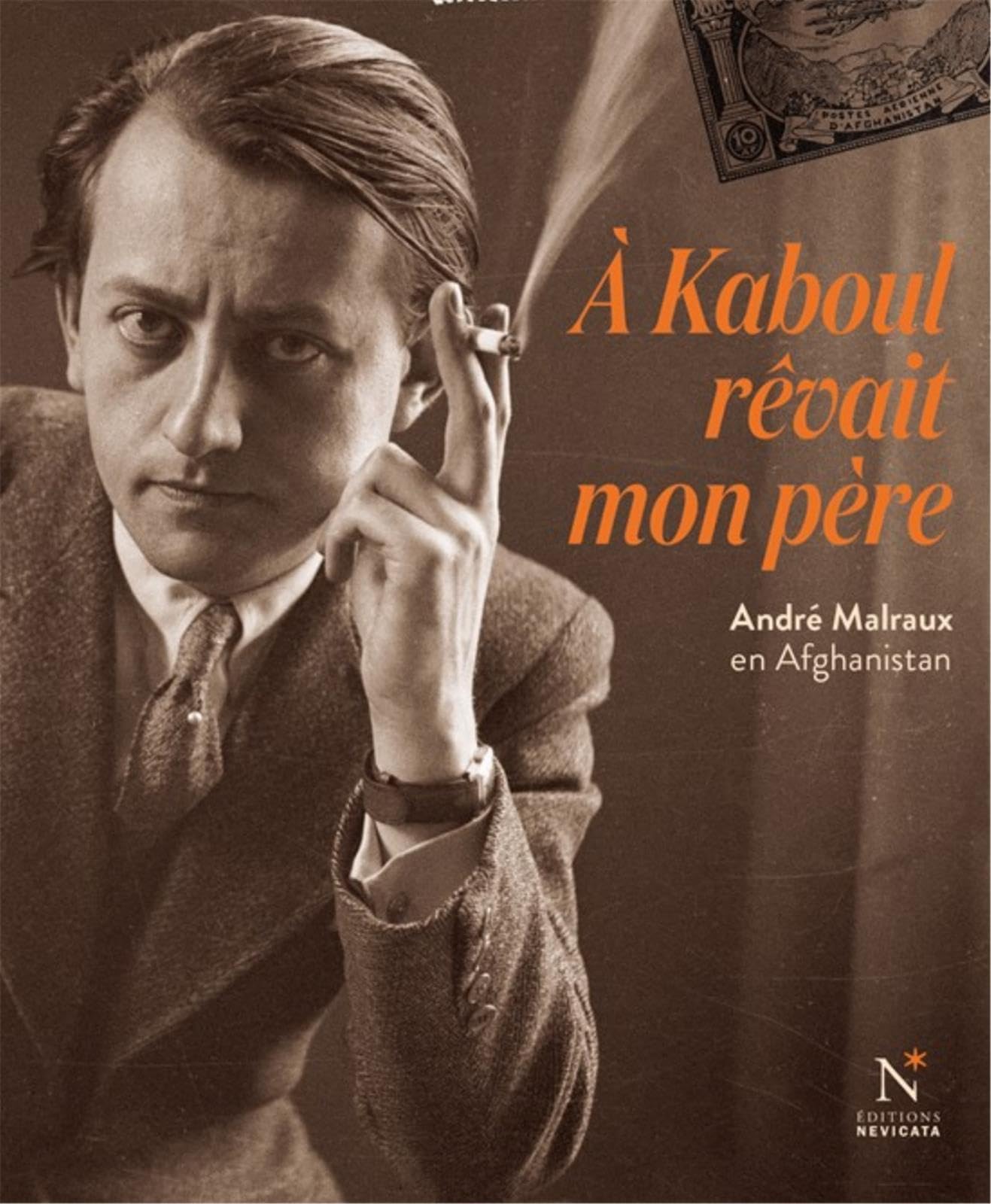 A Kaboul rêvait mon père : André Malraux en Afghanistan Leisure, Home & Garden