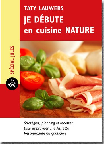 Je débute en Cuisine Nature book