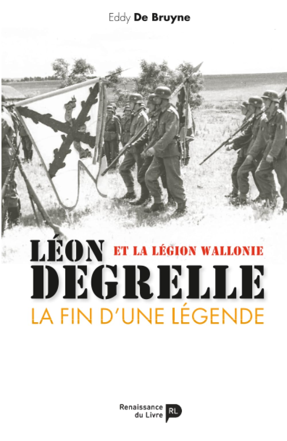 Léon Degrelle et la Légion Wallonie : La fin d'une légende book