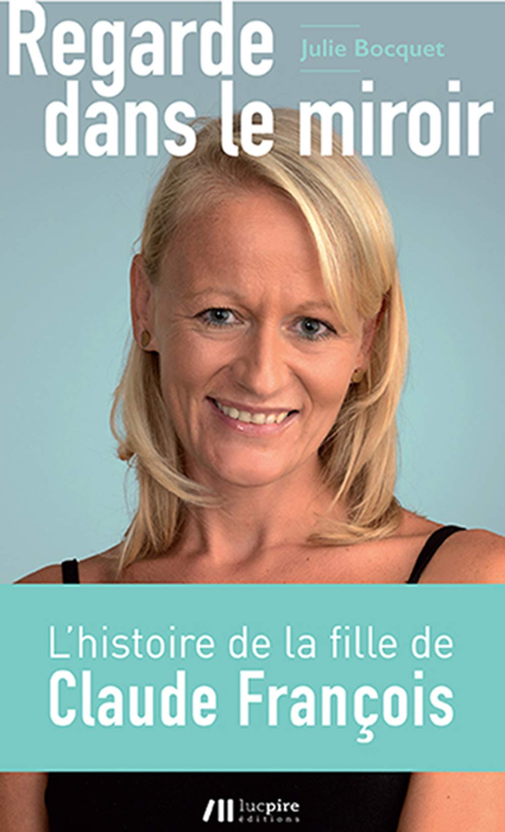 Regarde dans le miroir : La fille cachée de Claude François raconte Memories