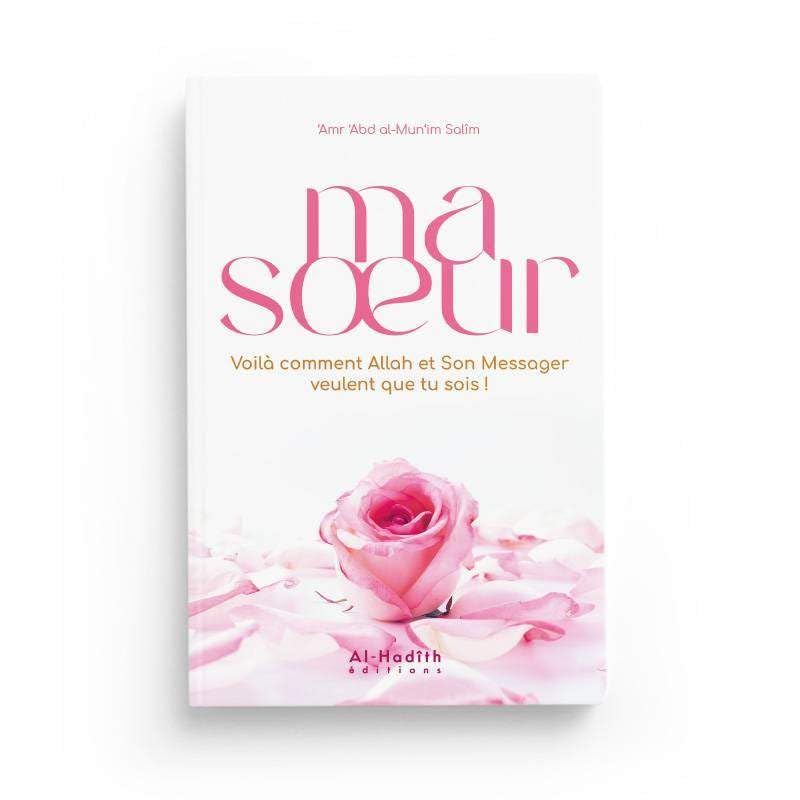 Ma sœur,voila comment Allah et Son Messager veulent que tu sois ! Books