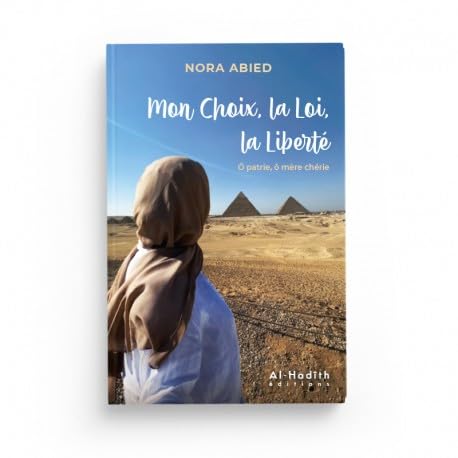 Mon choix, la loi, la liberté ô patrie, ô mère chérie book