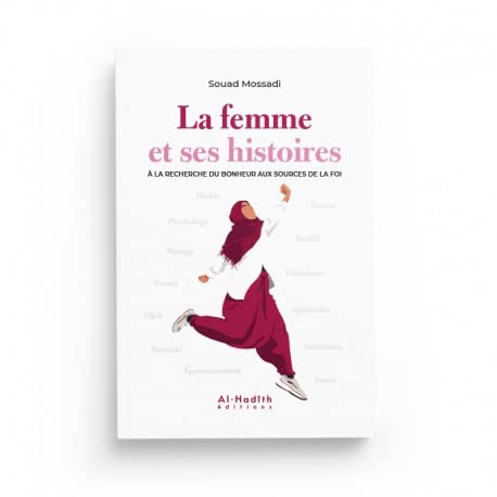 la femme et ses histoires à la recherche du bonheur aux sources de sa foi Religion & Esotericism
