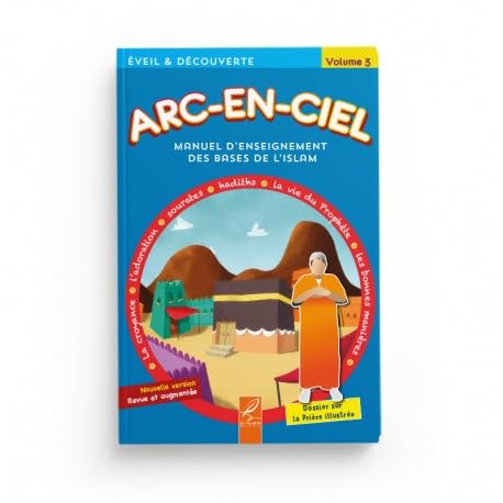 ARC-EN-CIEL - MANUEL D'ENSEIGNEMENT DES BASES DE L'ISLAM - 3 book