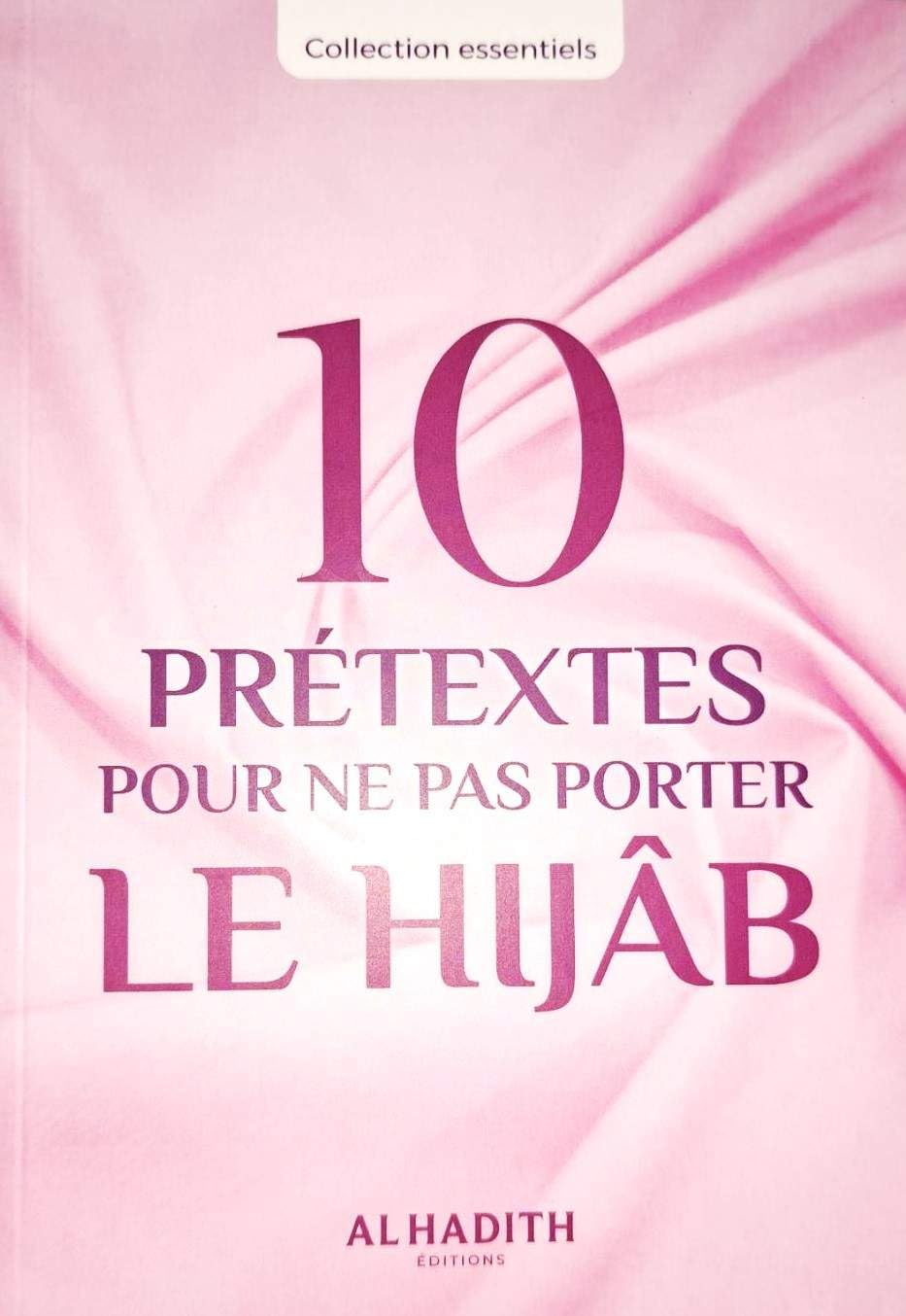10 PRéTEXTES POUR NE PAS PORTER LE HIJâB book