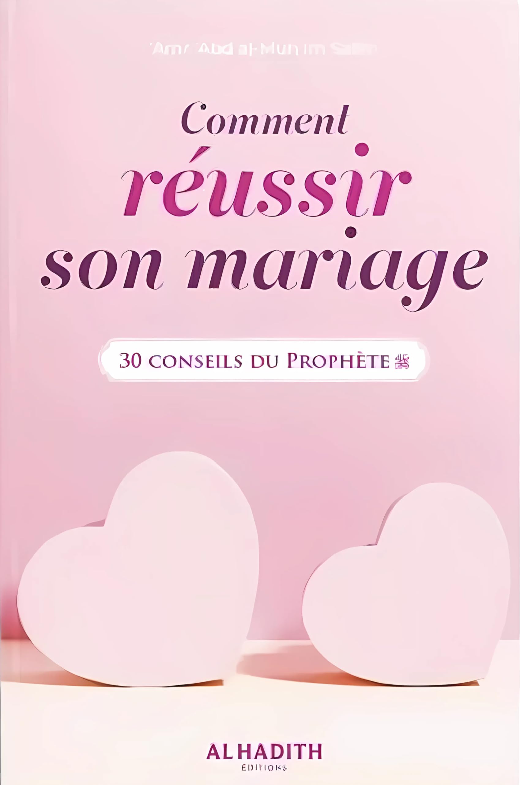 Comment réussir son mariage, 30 conseils du Prophète book