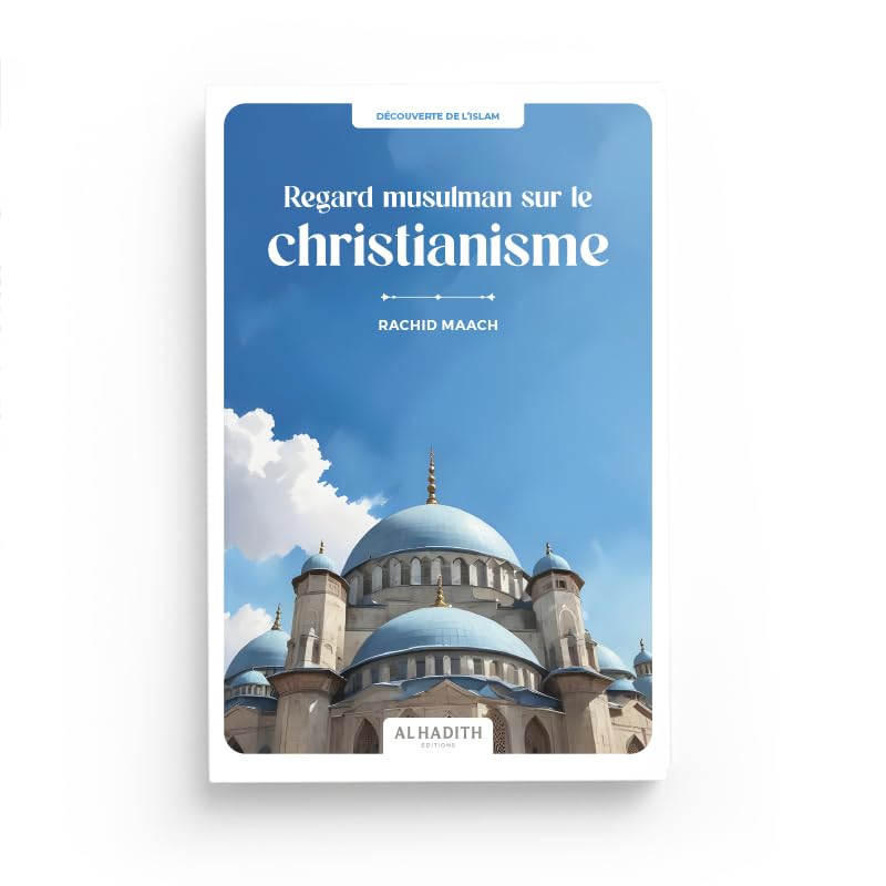 REGARD MUSULMAN SUR LE CHRISTIANISME book
