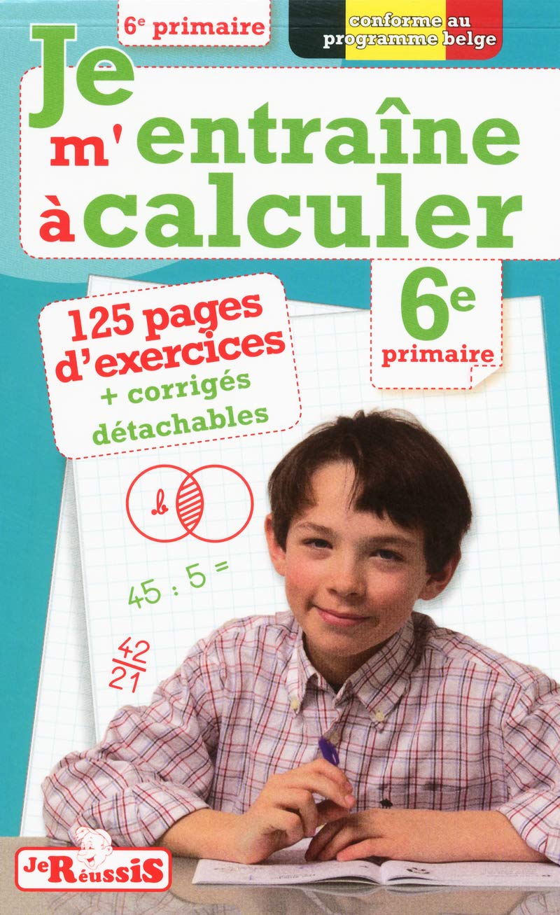 Je m'entraine à calculer 6ème primaire book