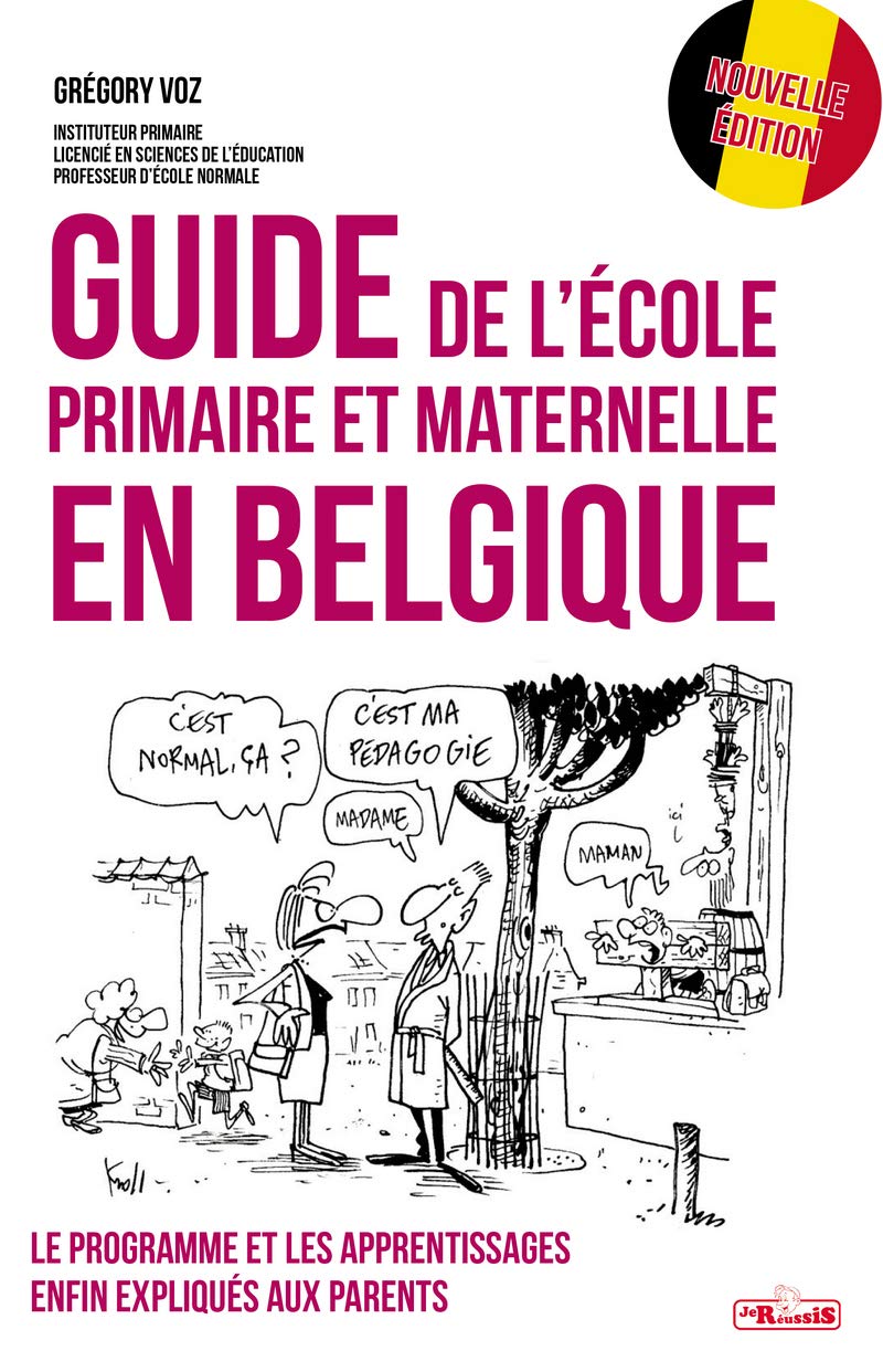 Guide de l'école primaire et maternelle en Belgique book