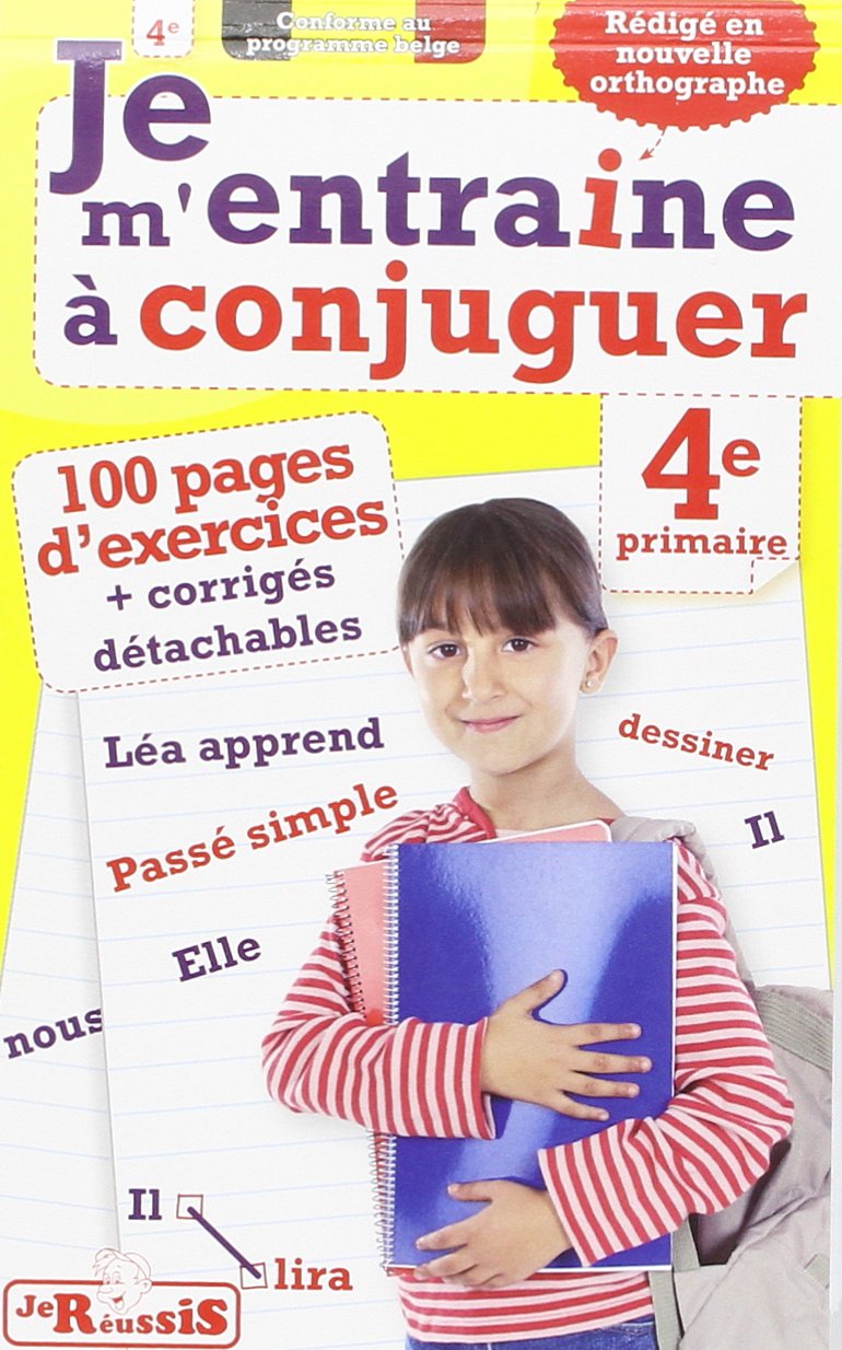Je m'entraîne à conjuguer 4e primaire Books
