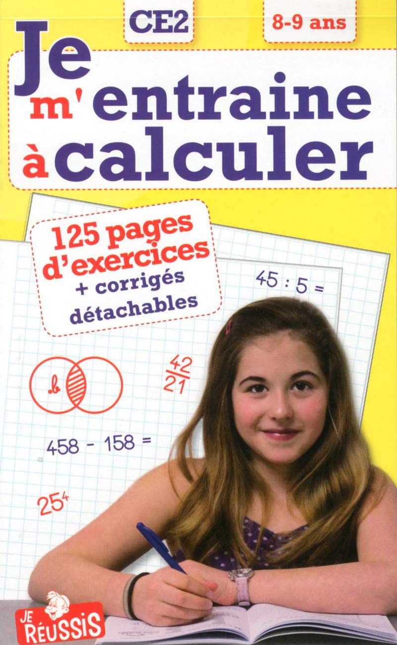 Je m'entraîne à calculer CE2 8-9 ans book