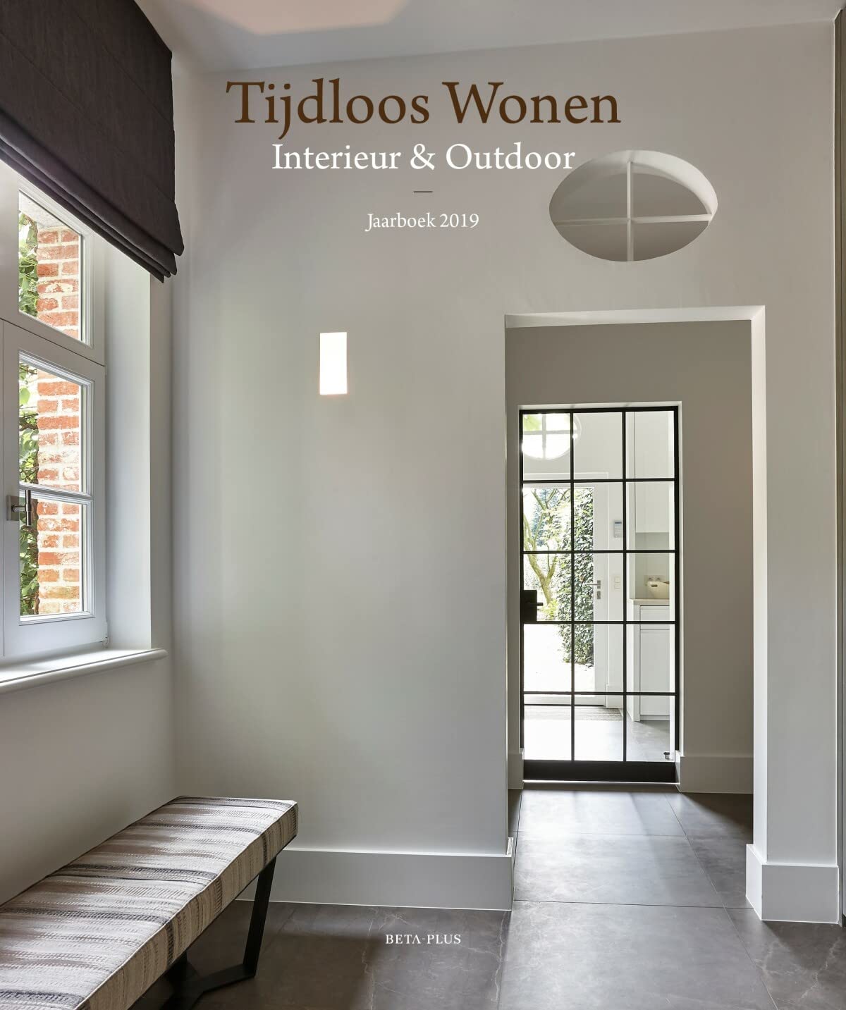 Tijdloos wonen interieur & outdoor - jaarboek 2019 Architecture