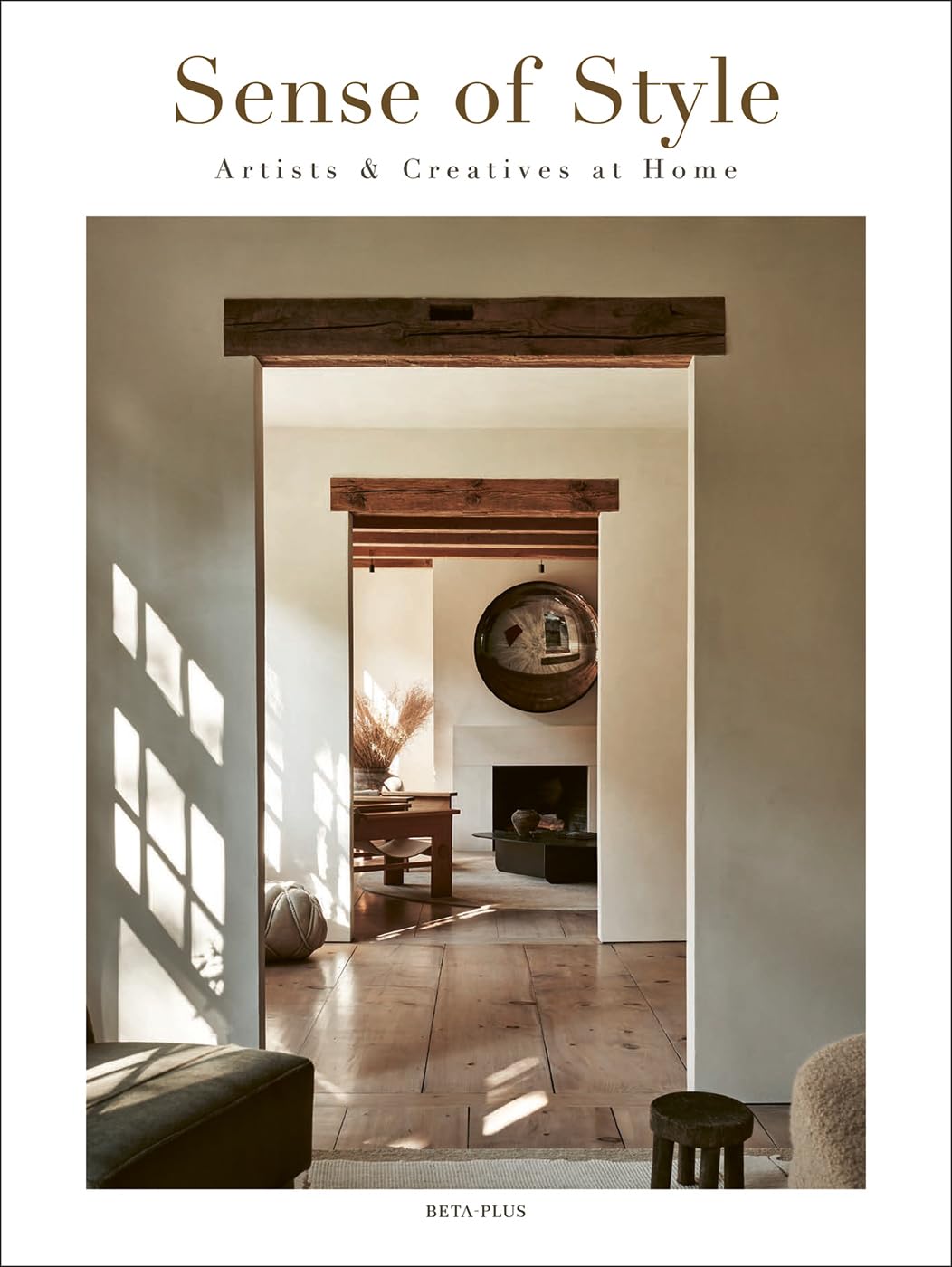 Sense of Style: Artists & Creatives at Home Architecture