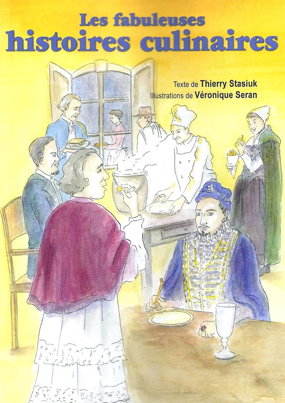 Les fabuleuses histoires culinaires book