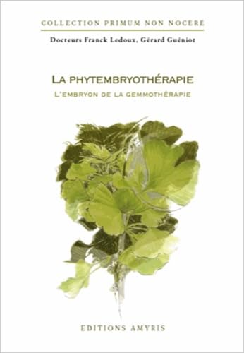 La phytembryothérapie - L'embryon de la gemmothérapie book