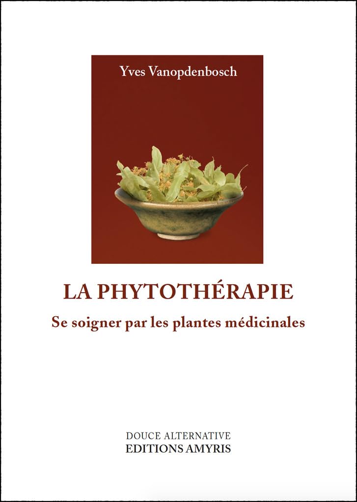 La phytothérapie - Se soigner par les plantes médicinales (Douce Alternative ) Health, Nutrition & Fitness