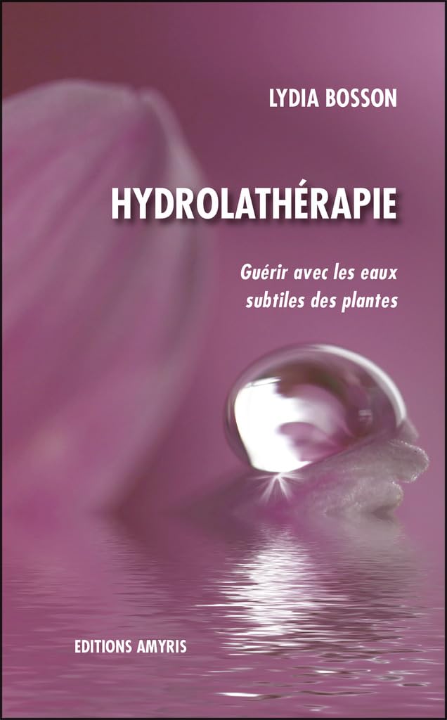 Hydrolathérapie - Guérir avec les eaux subtiles des plantes book