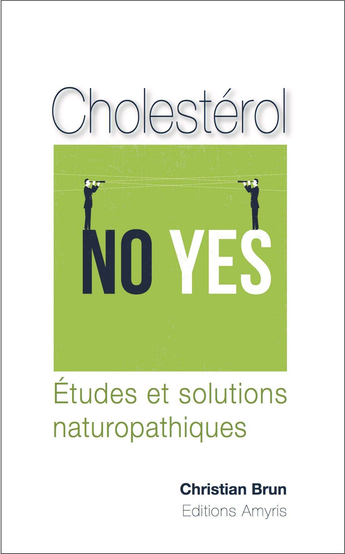 Cholestérol - No Yes - Etudes et solutions naturopathiques book
