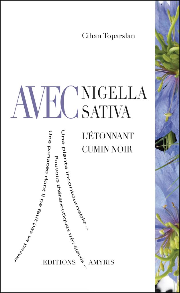 Avec Nigella Sativa - L'étonnant cumin noir (Sans/Avec ) Health, Nutrition & Fitness