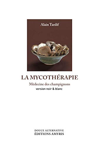La mycothérapie: Médecine des champignons Health, Nutrition & Fitness