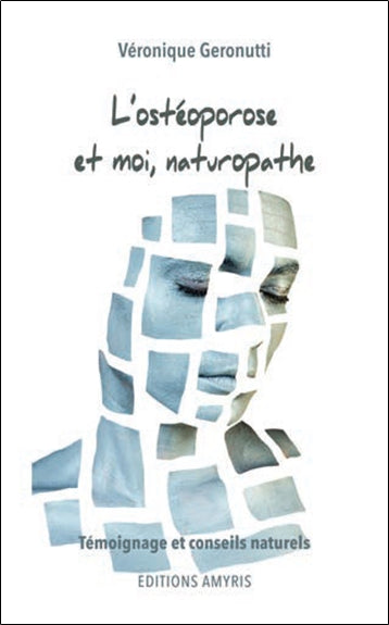 L'ostéoporose et moi, naturopathe : témoignage et conseils naturels Health, Nutrition & Fitness