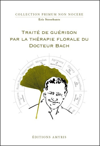 Traité de guérison par la thérapie florale du docteur Bach book