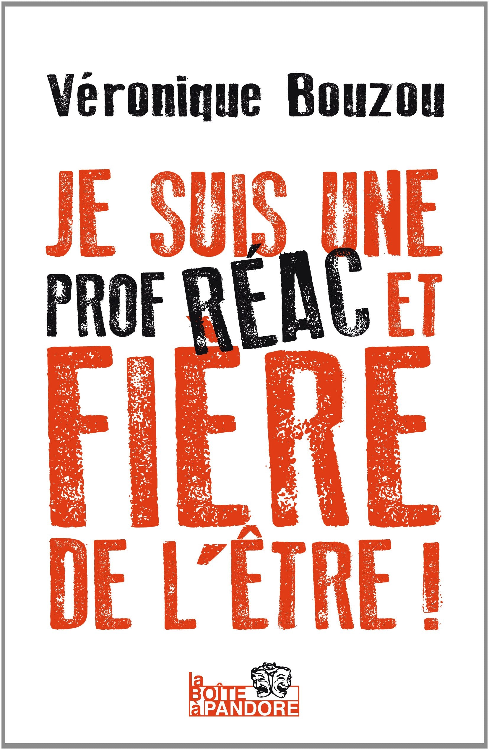 Je suis une prof réac et fière de l'être ! book
