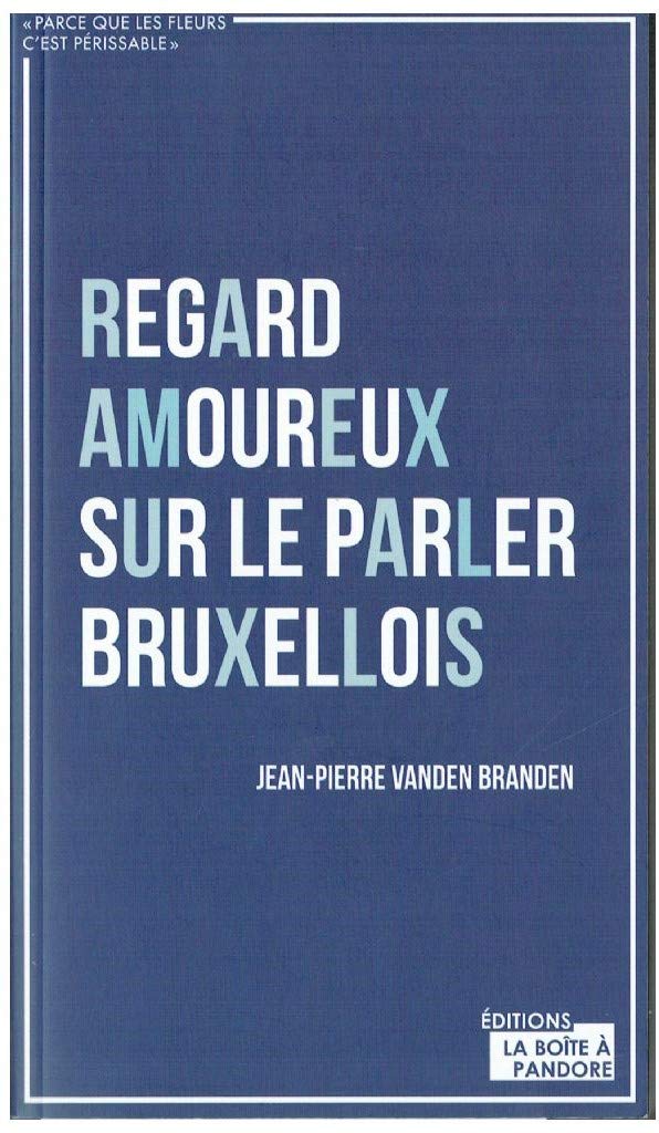 Regard amoureaux sur le parler bruxellois Books