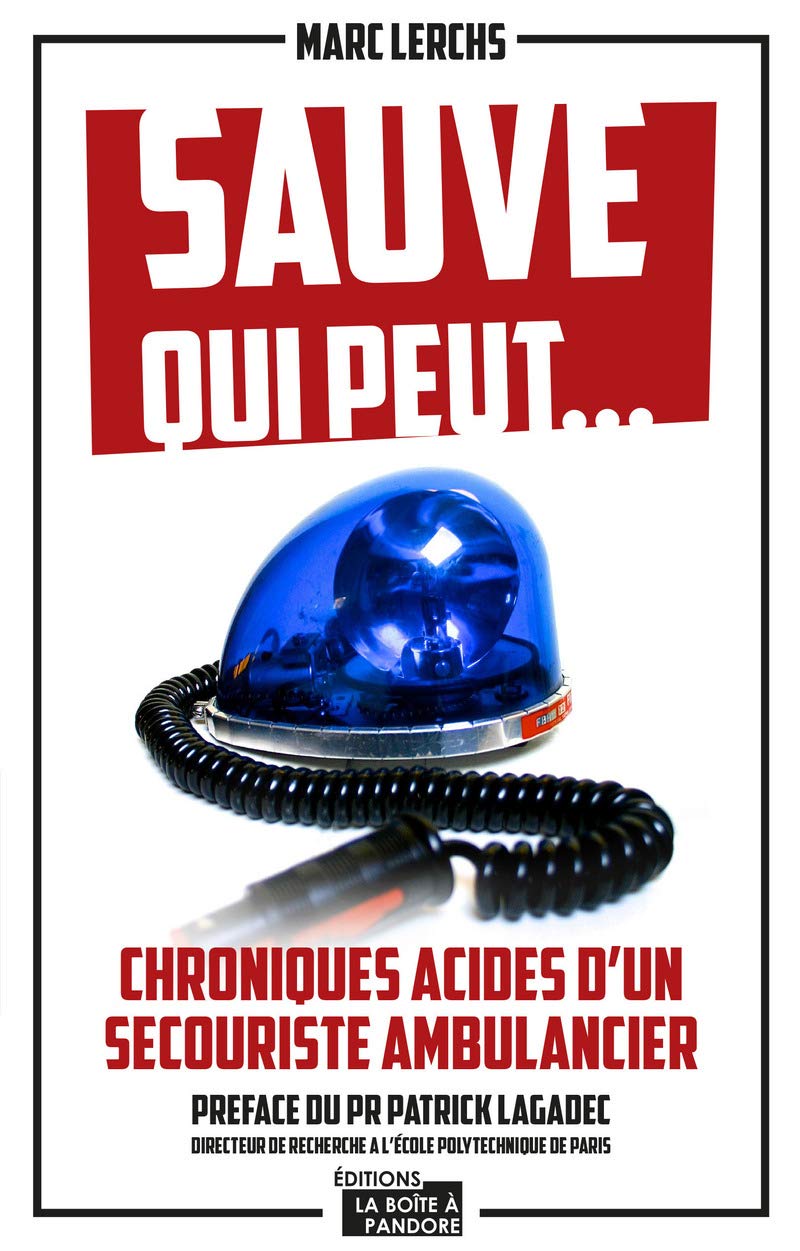 Sauve qui peut... chroniques acides d'un secouriste ambulancier book