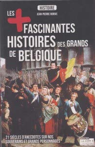 Les plus fascinantes histoires des grands de Belgique book