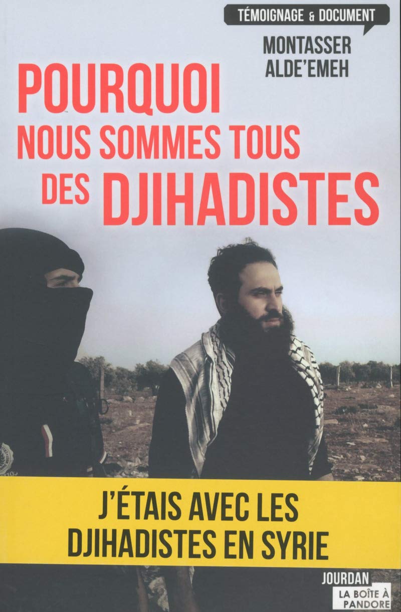 Pourquoi nous sommes tous des djihadistes book