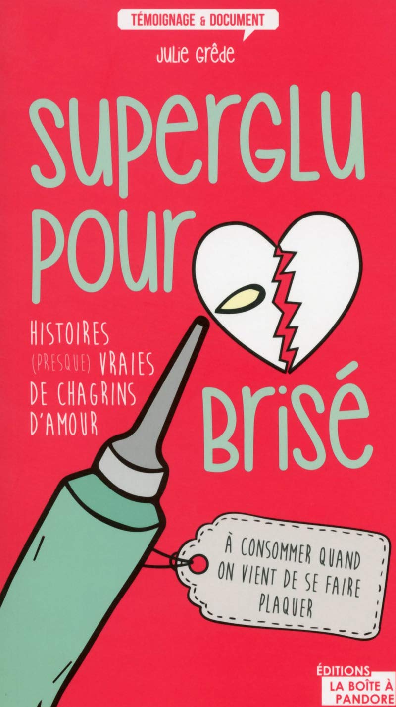 Superglu pour coeur brisé book