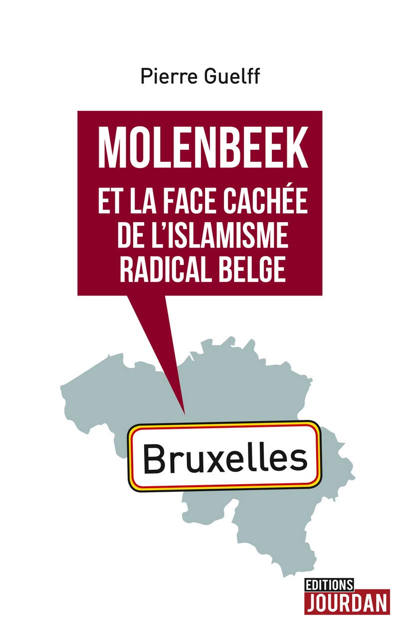 Molenbeek et la face cachée de l'islamisme radical belge Books