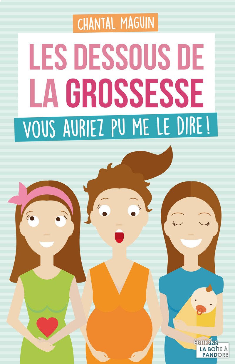 Vous auriez pu me le dire !: Les dessous de la grossesse Parents & Children