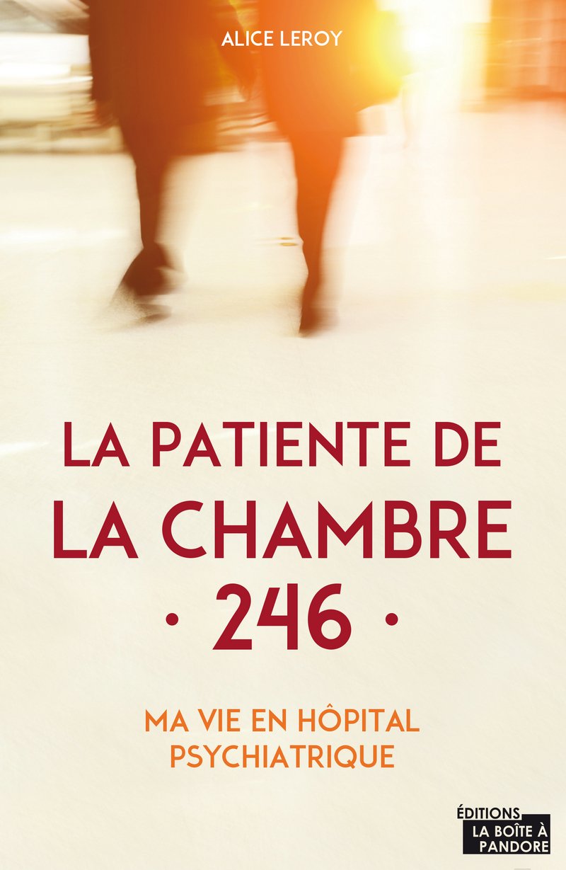 La patiente de la chambre 246: Ma vie en clinique psychiatrique Books